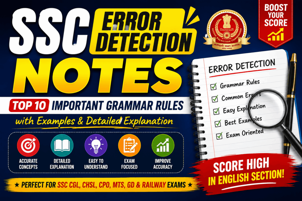 SSC Error Detection Notes: Top 10 Grammar Rules with Examples and Detailed Explanation for SSC CGL, CHSL & Railway Exams ssc grammar notes